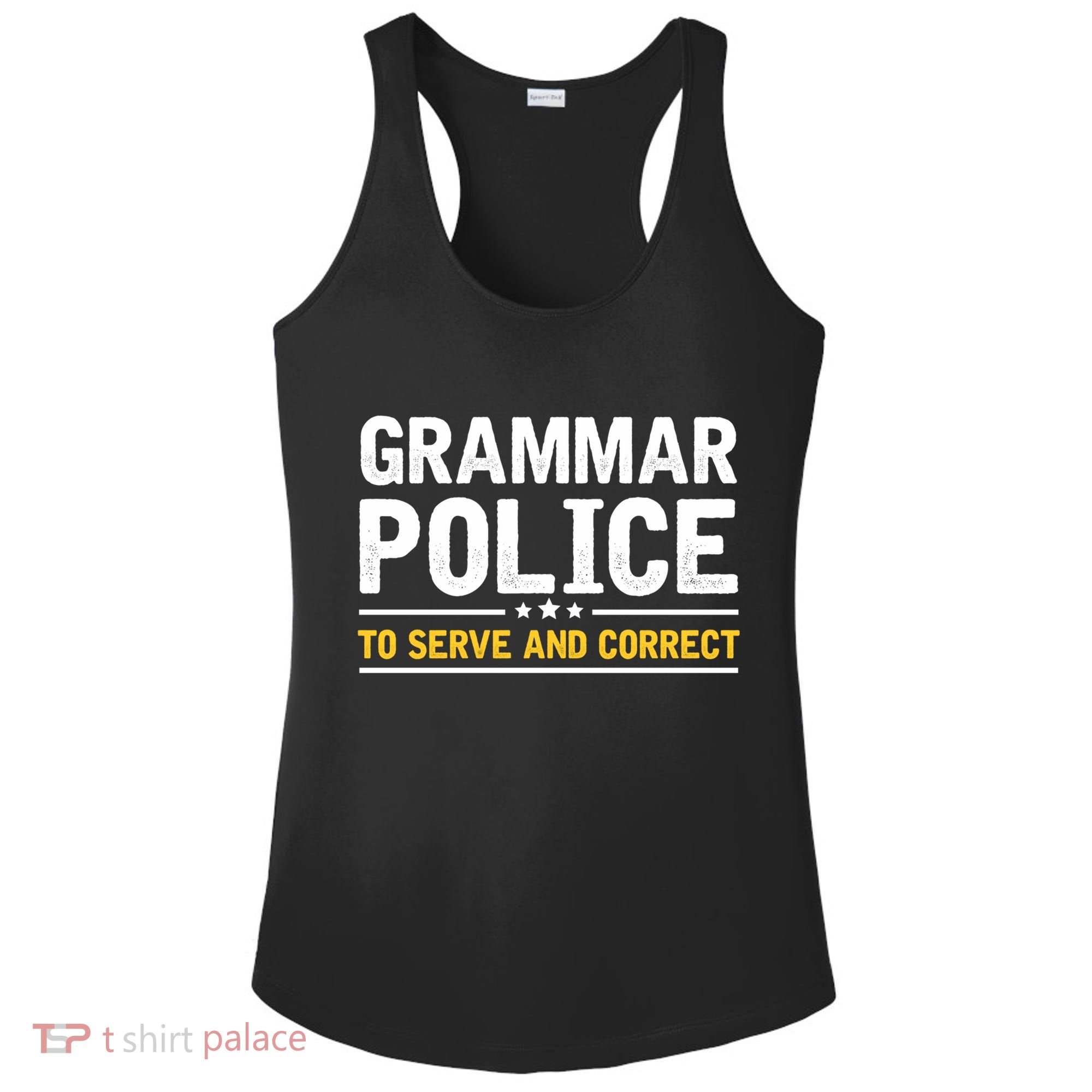 Grammar Police To Serve And Correct Funny Costume Idea Gift Ladies PosiCharge Competitor Racerback Tank