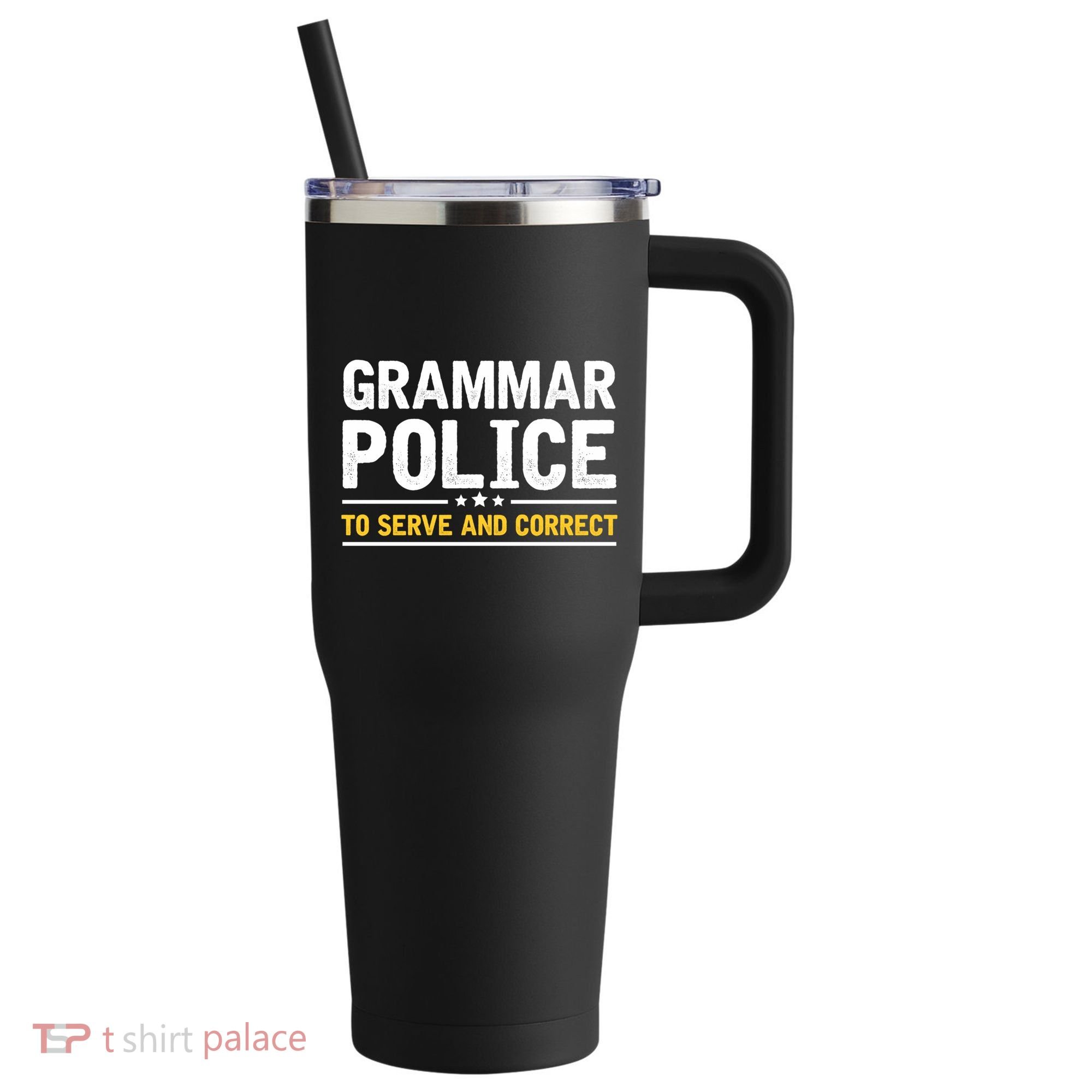 Grammar Police To Serve And Correct Funny Costume Idea Gift 40oz Vacuum Insulated Stainless Steel Travel Tumbler