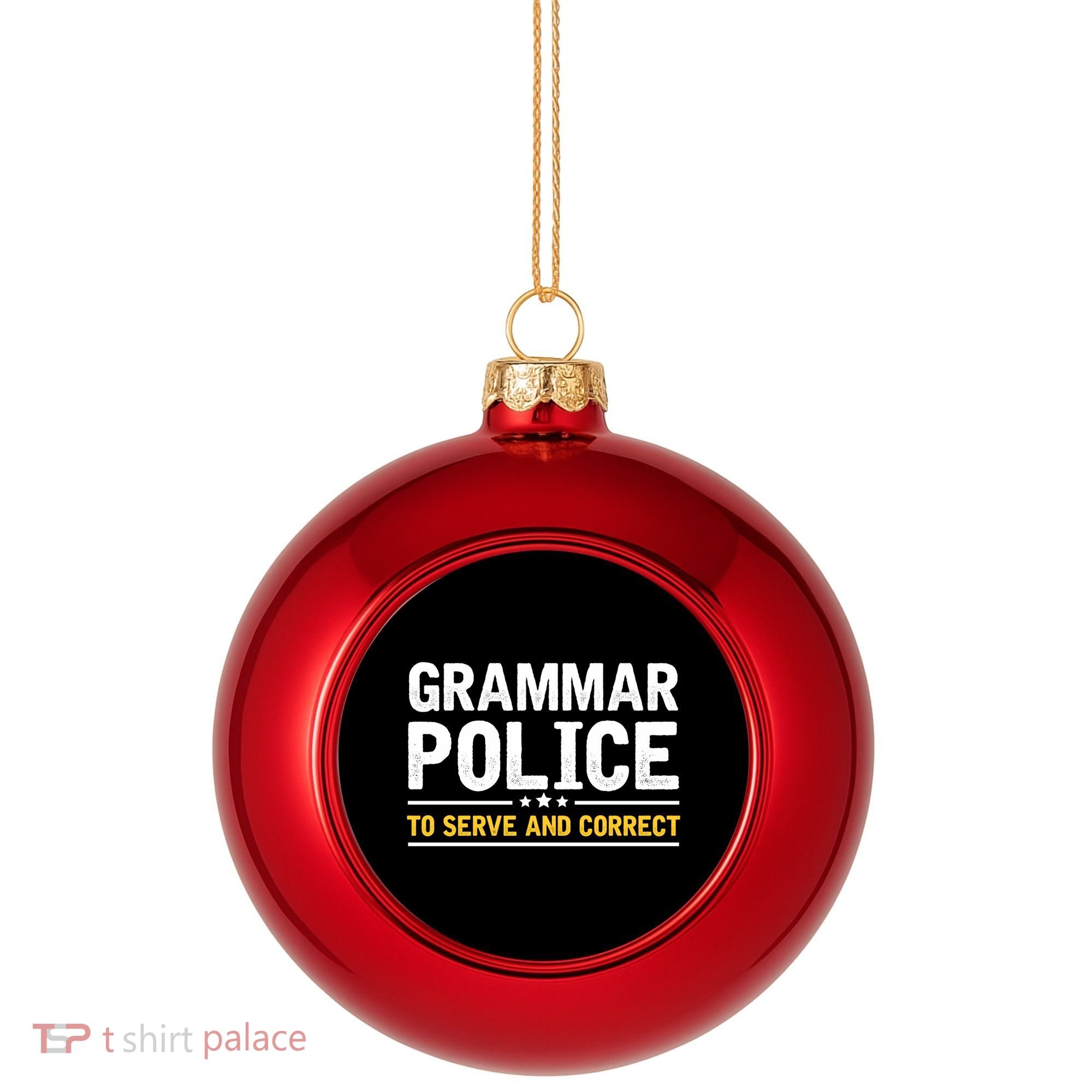 Grammar Police To Serve And Correct Funny Costume Idea Gift Plastic Christmas Ball Ornament
