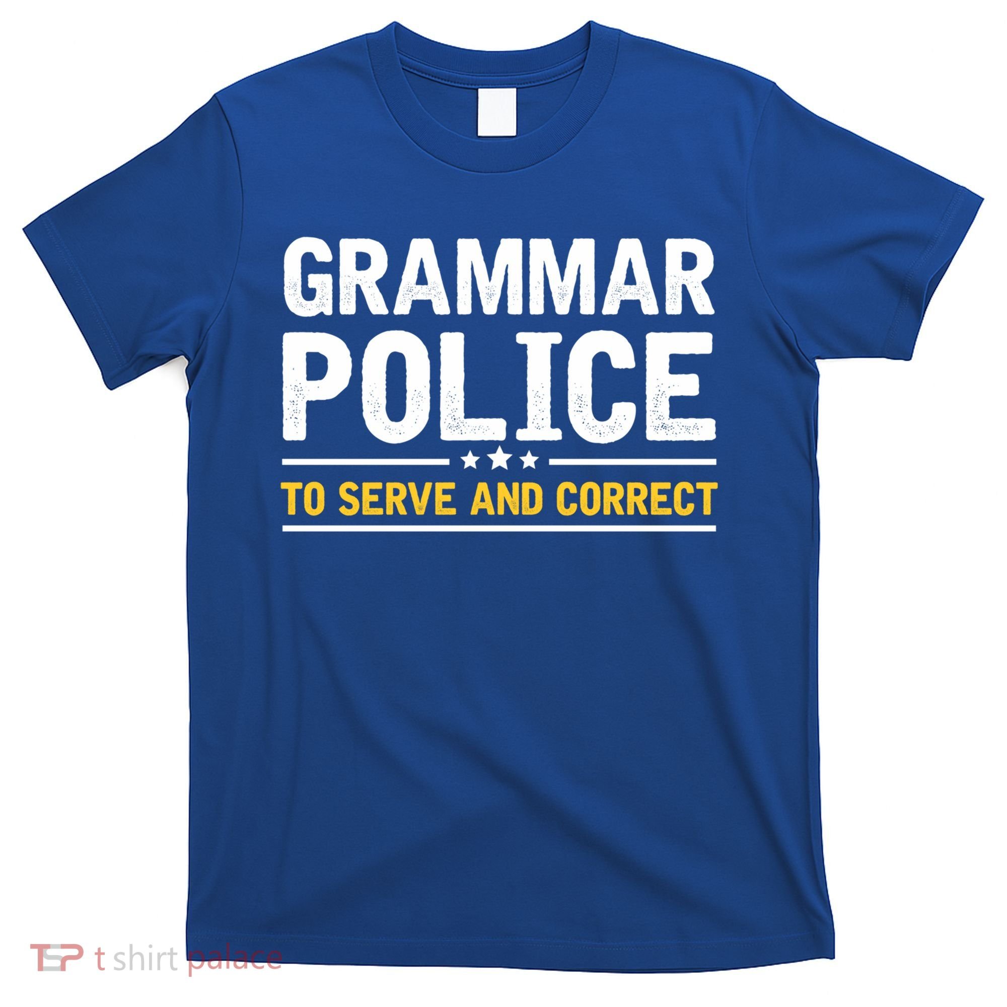 Grammar Police To Serve And Correct Funny Costume Idea Gift T-Shirt