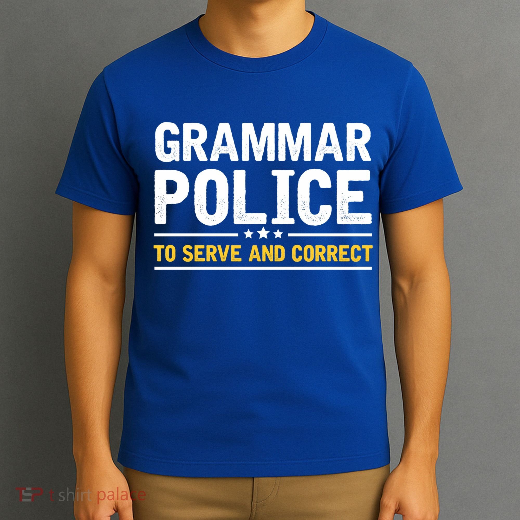 Grammar Police To Serve And Correct Funny Costume Idea Gift T-Shirt