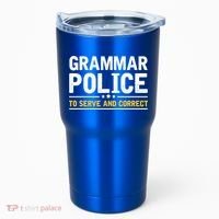 Grammar Police To Serve And Correct Funny Costume Idea Gift Tumbler thumb 0