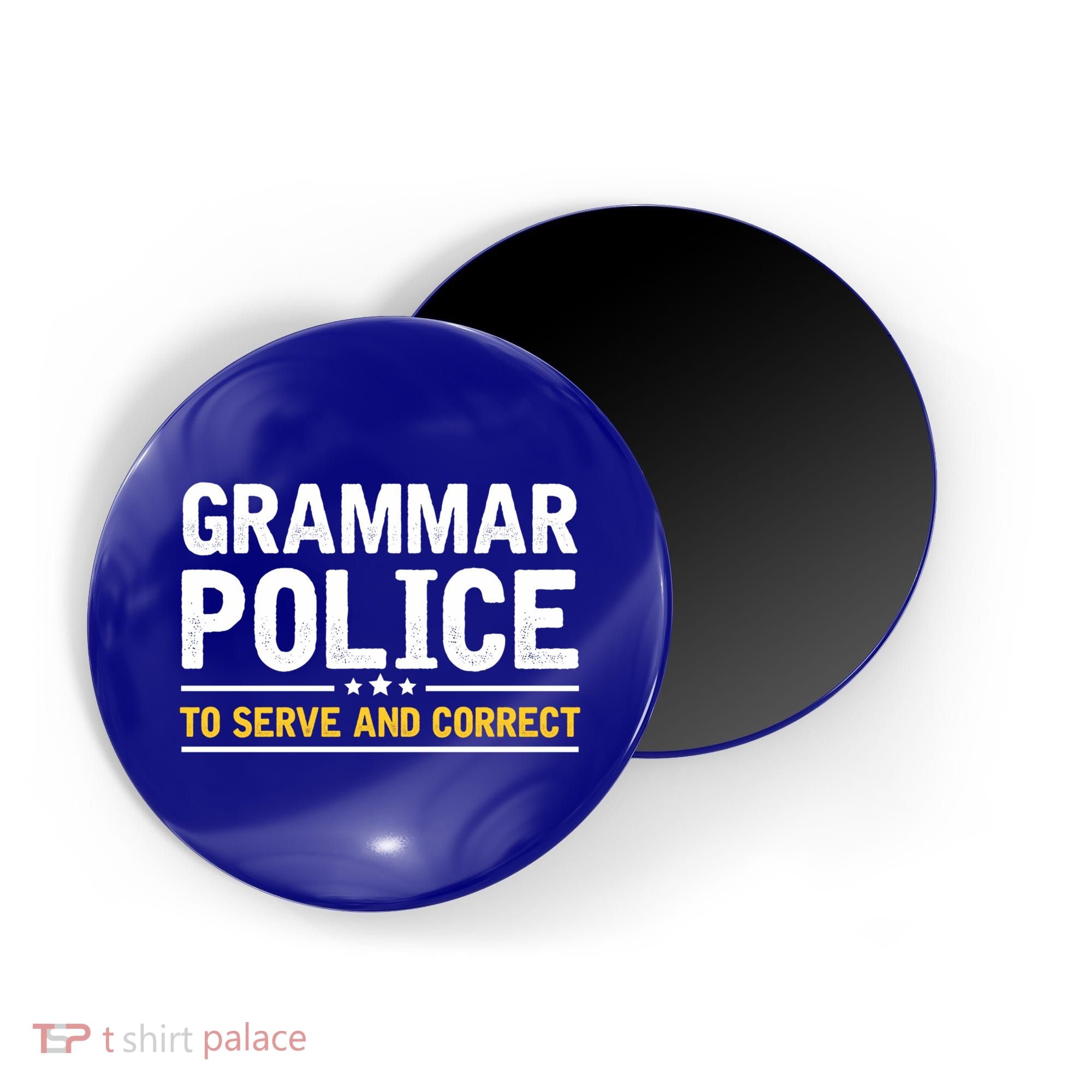 Grammar Police To Serve And Correct Funny Costume Idea Gift Magnet