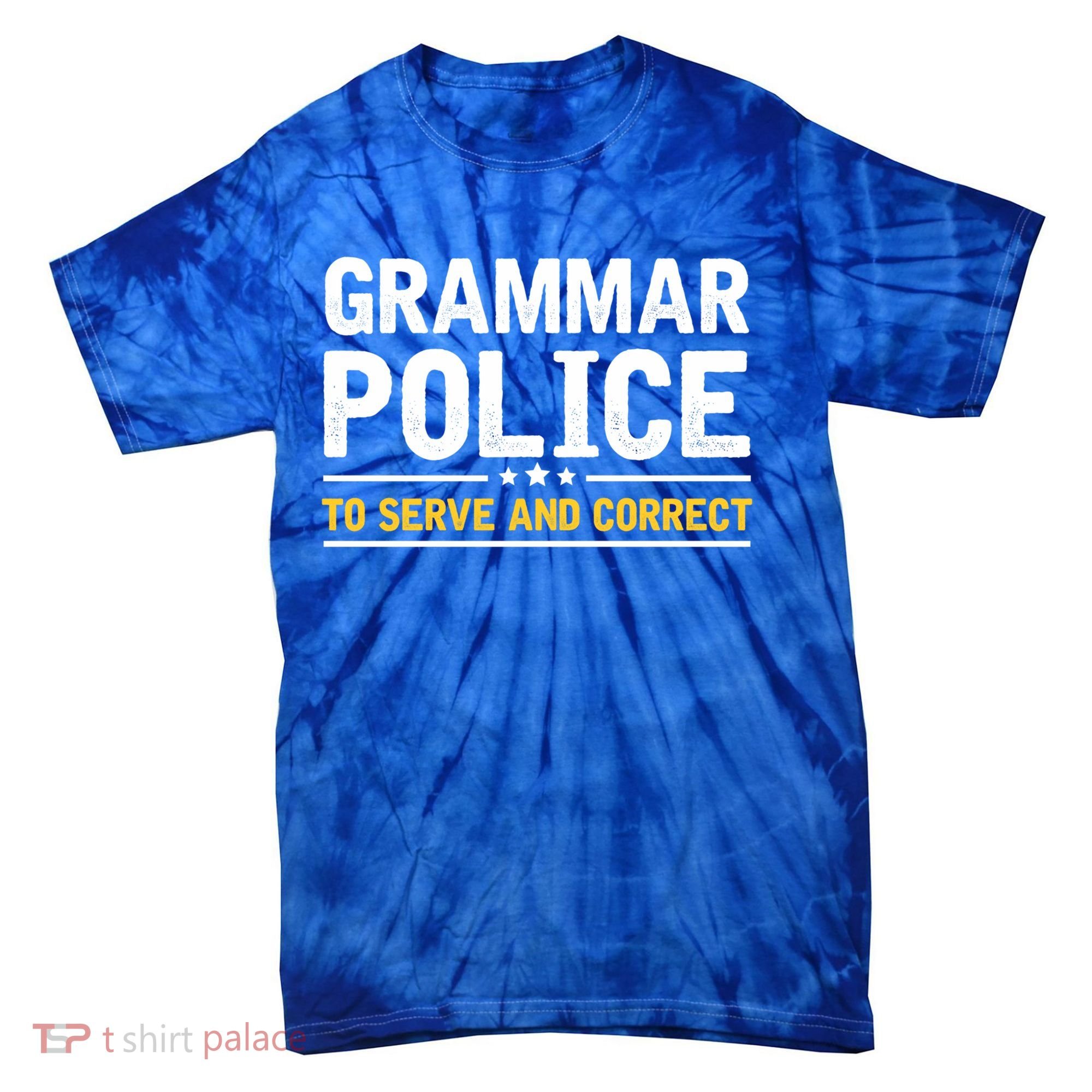 Grammar Police To Serve And Correct Funny Costume Idea Gift Tie-Dye T-Shirt