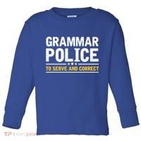 Grammar Police To Serve And Correct Funny Costume Idea Gift Toddler Long Sleeve Shirt thumb 0