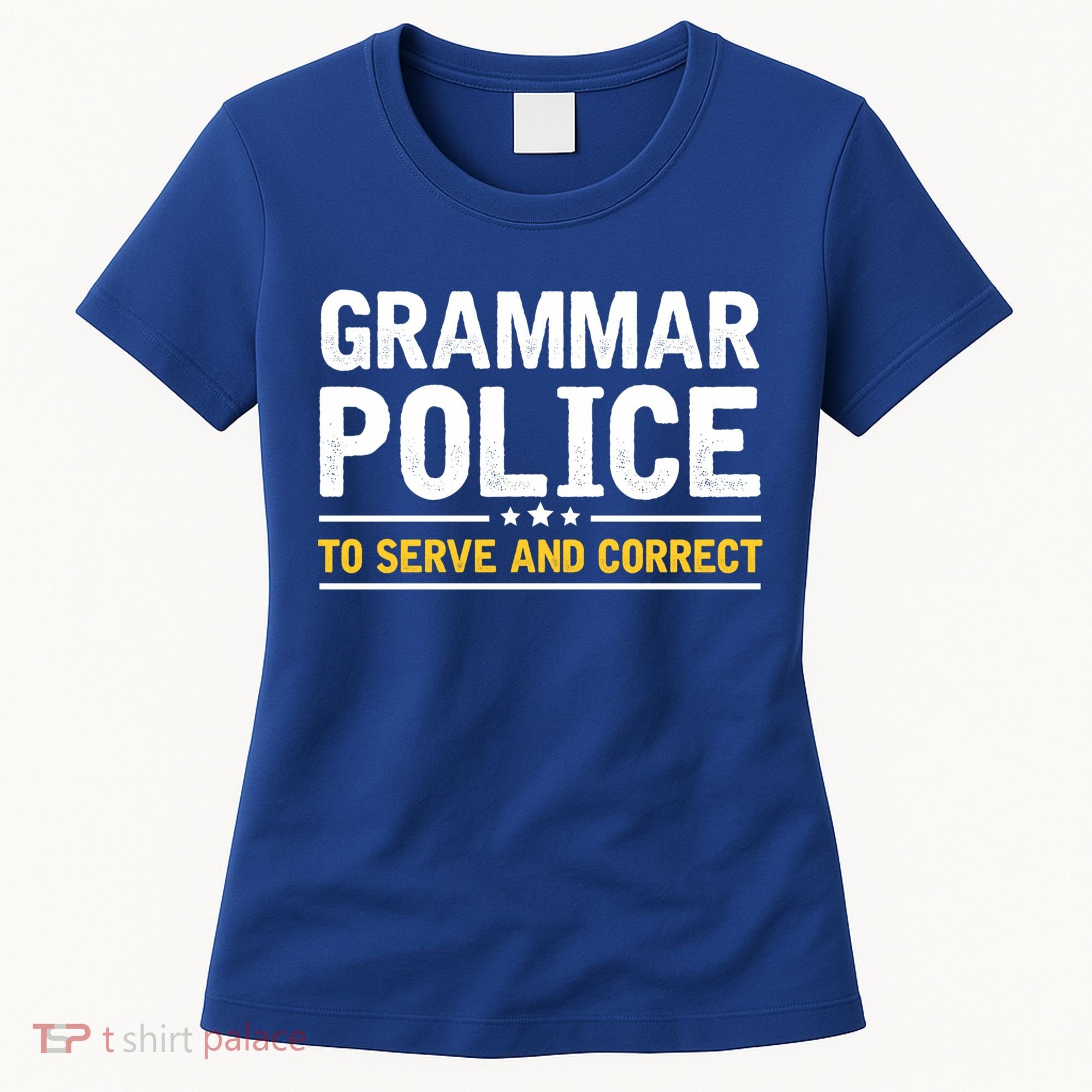 Grammar Police To Serve And Correct Funny Costume Idea Gift Women's T-Shirt