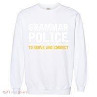 Grammar Police To Serve And Correct Funny Costume Idea Gift Garment-Dyed Sweatshirt thumb 0