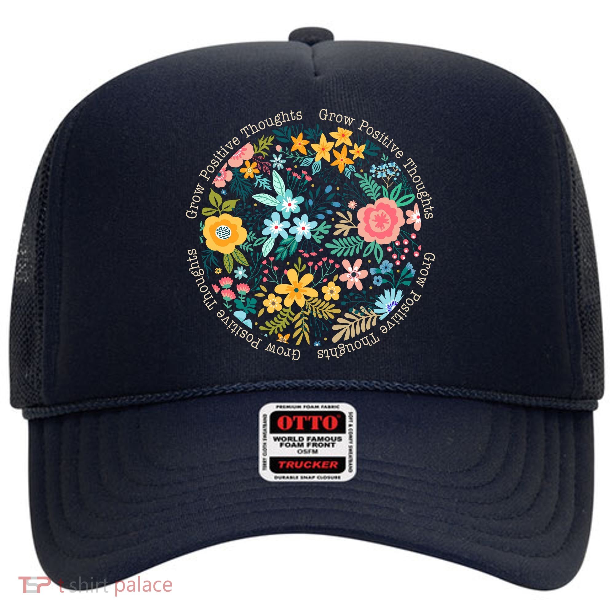 Grow Positive Thoughts Floral Flowers Emblem Hat