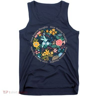 Grow Positive Thoughts Floral Flowers Emblem Tank Top