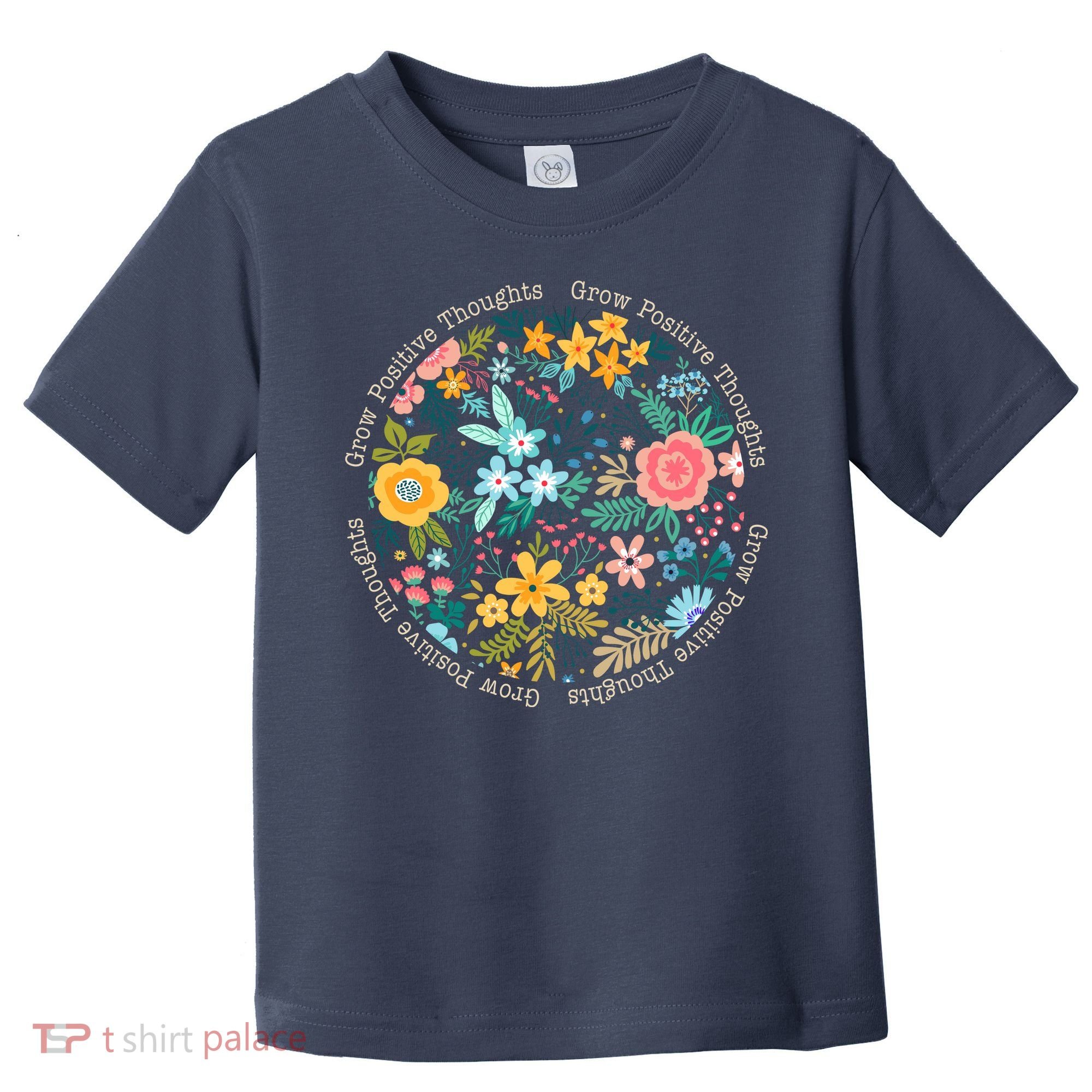 Grow Positive Thoughts Floral Flowers Emblem Toddler T-Shirt