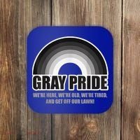 Gray Pride We're Here We're Old And Get Off Our Lawn Coaster thumb 0