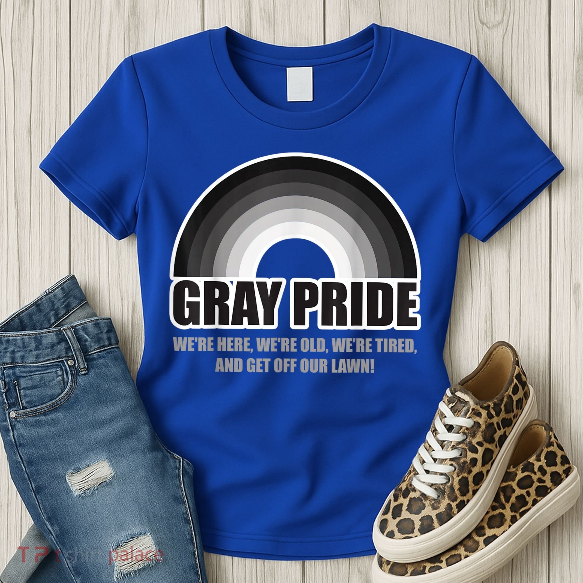 Gray Pride We're Here We're Old And Get Off Our Lawn Women's T-Shirt