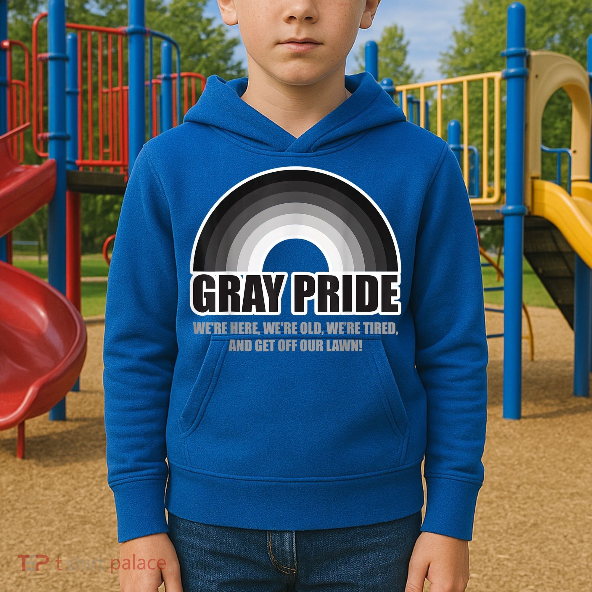 Gray Pride We're Here We're Old And Get Off Our Lawn Kids Hoodie