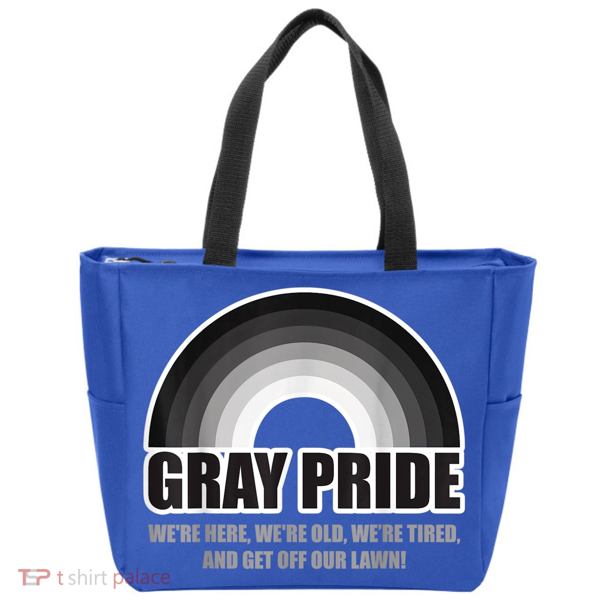 Gray Pride We're Here We're Old And Get Off Our Lawn Tote Bag