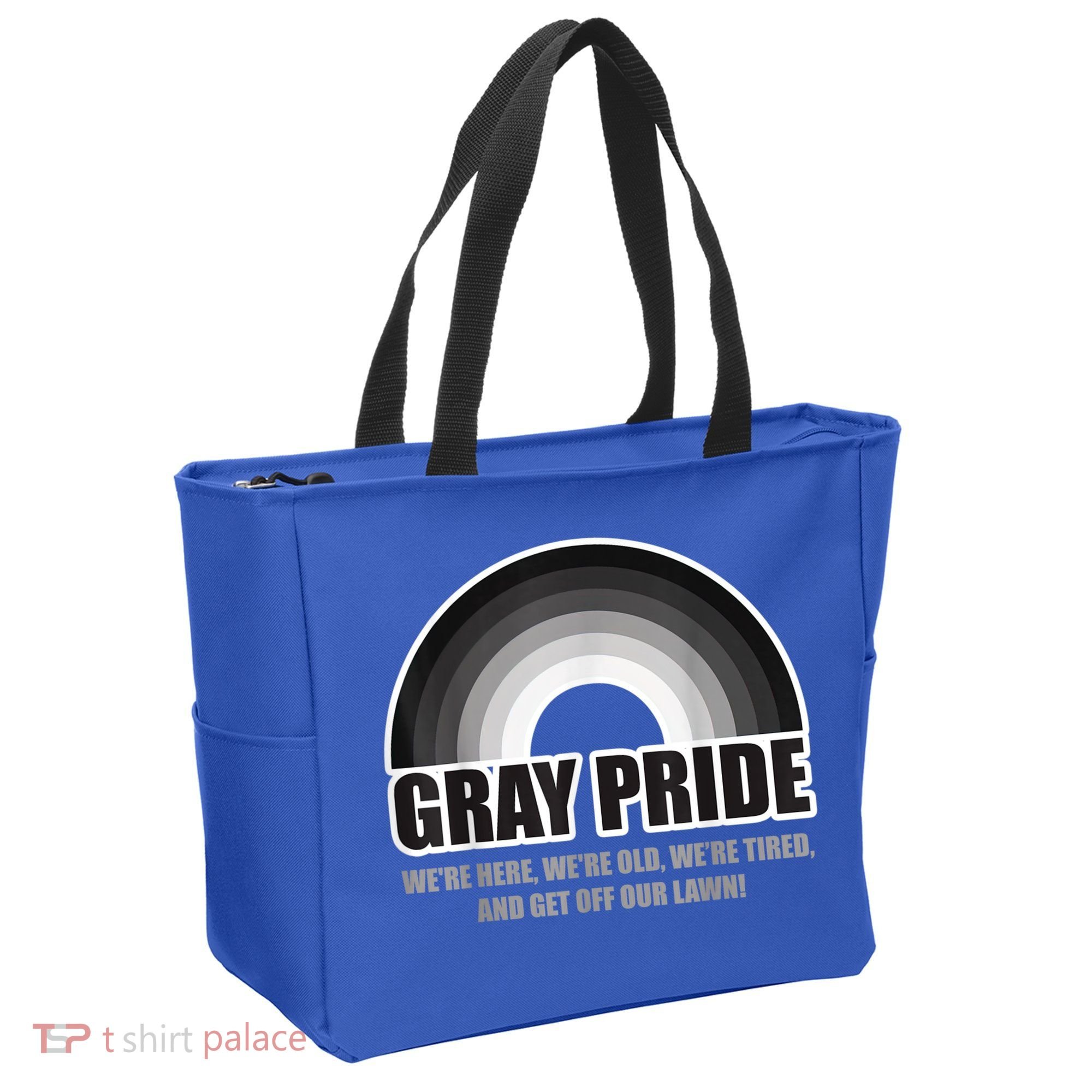 Gray Pride We're Here We're Old And Get Off Our Lawn Tote Bag
