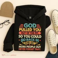 God Pulled You Out Of The Pit Sober Sobriety Addiction Hoodie thumb 4