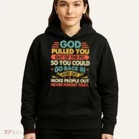 God Pulled You Out Of The Pit Sober Sobriety Addiction Hoodie thumb 5