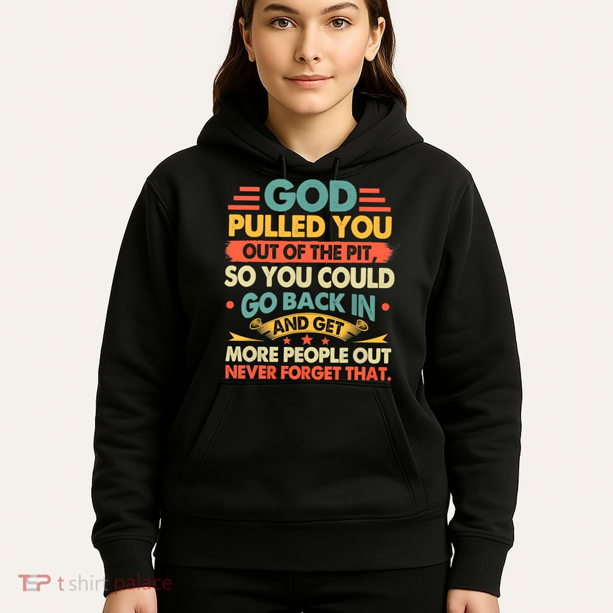 God Pulled You Out Of The Pit Sober Sobriety Addiction Hoodie