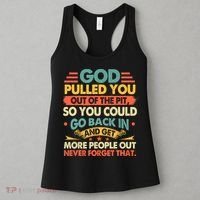 God Pulled You Out Of The Pit Sober Sobriety Addiction Women's Tank Top thumb 3