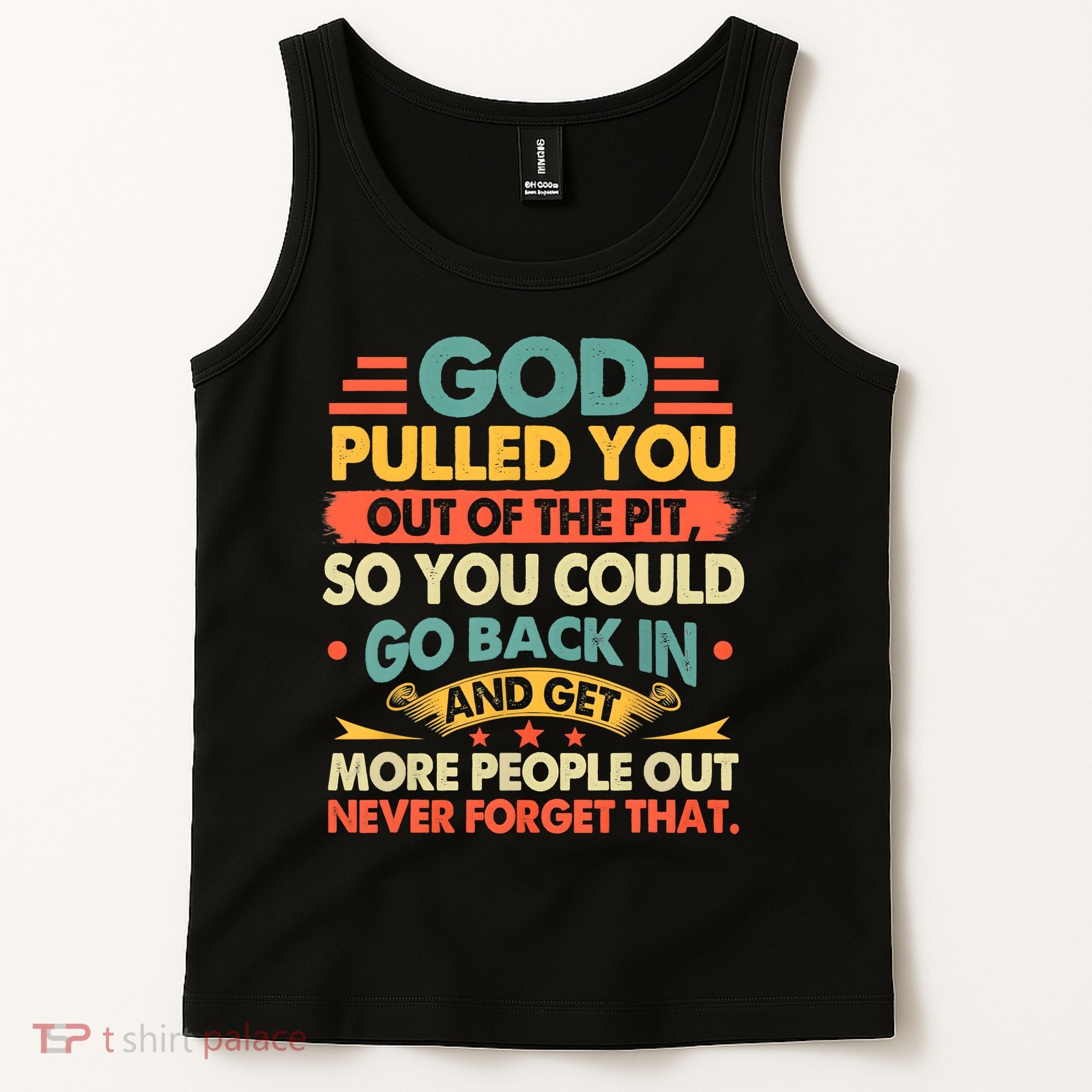 God Pulled You Out Of The Pit Sober Sobriety Addiction Tank Top