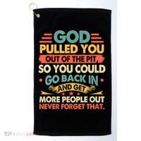 God Pulled You Out Of The Pit Sober Sobriety Addiction Golf Towel thumb 0