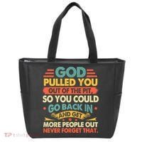God Pulled You Out Of The Pit Sober Sobriety Addiction Tote Bag thumb 0