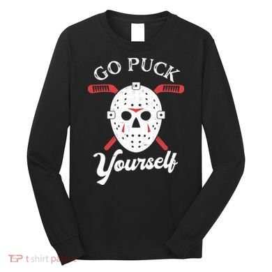 Go Puck Yourself Funny Hockey Long Sleeve Shirt