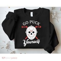 Go Puck Yourself Funny Hockey Sweatshirt thumb 2