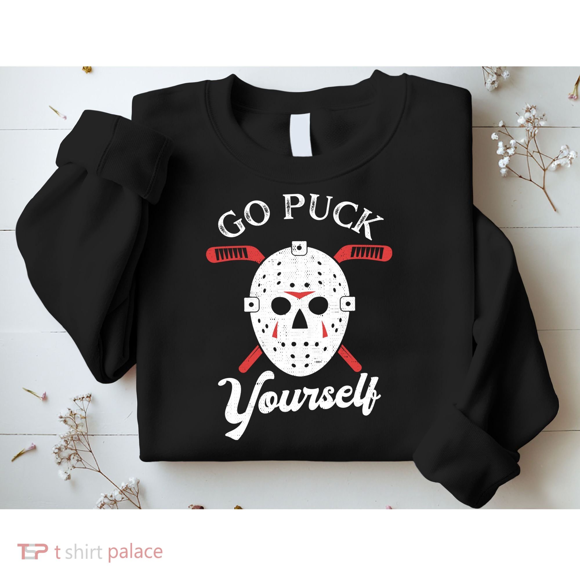 Go Puck Yourself Funny Hockey Sweatshirt