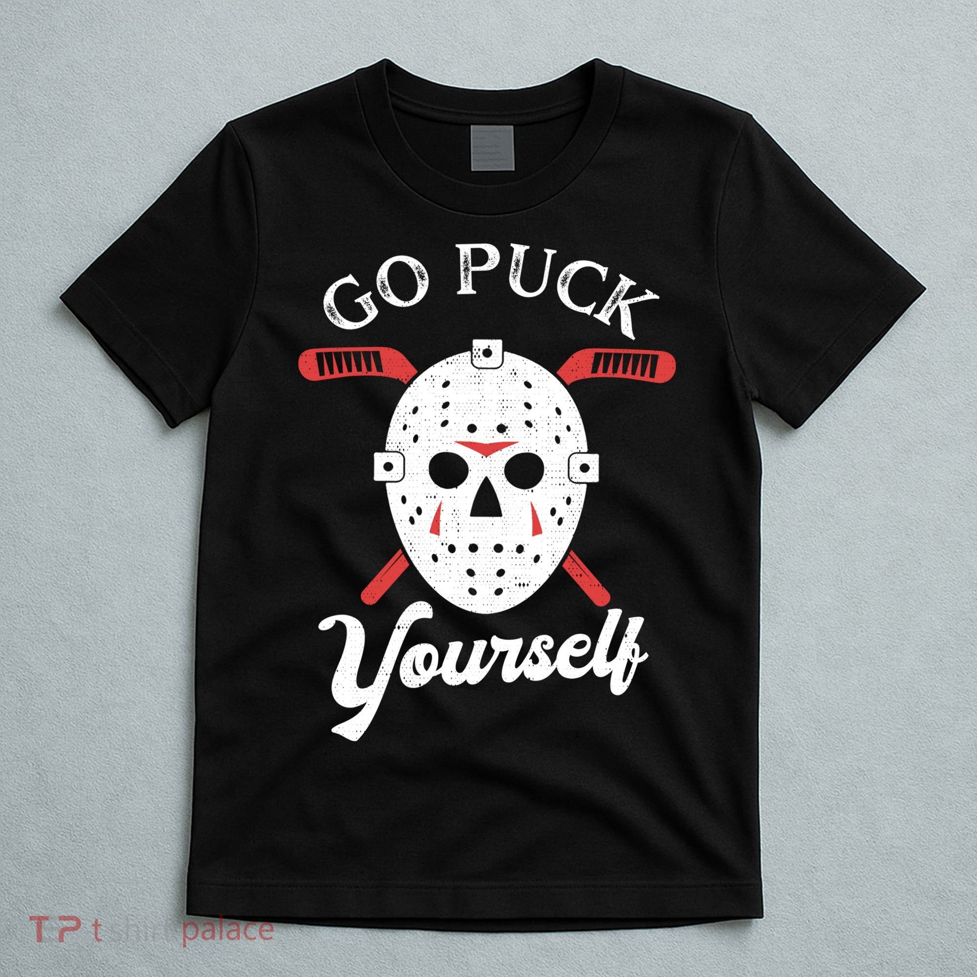 Go Puck Yourself Funny Hockey T-Shirt