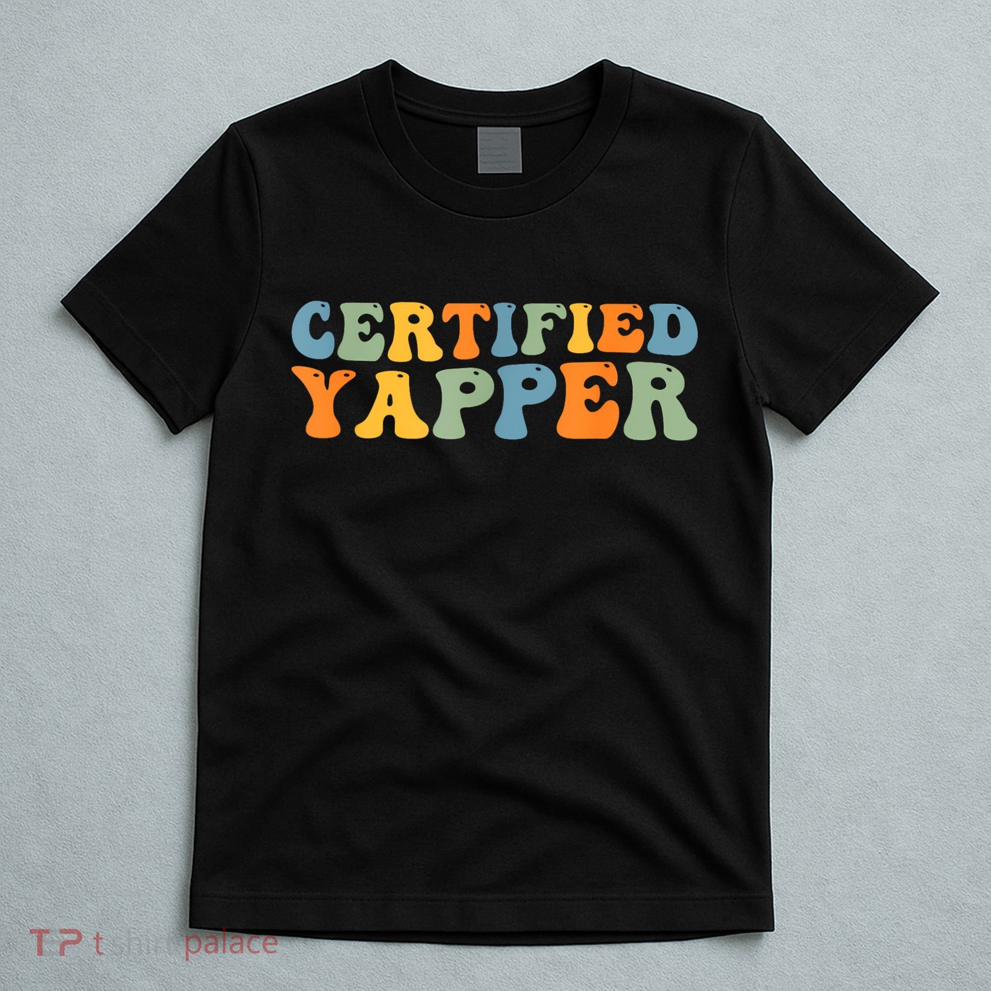 Groovy Professional Yapper Funny Joke For Certified Yapper T-Shirt