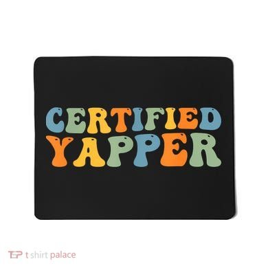 Groovy Professional Yapper Funny Joke For Certified Yapper Mousepad