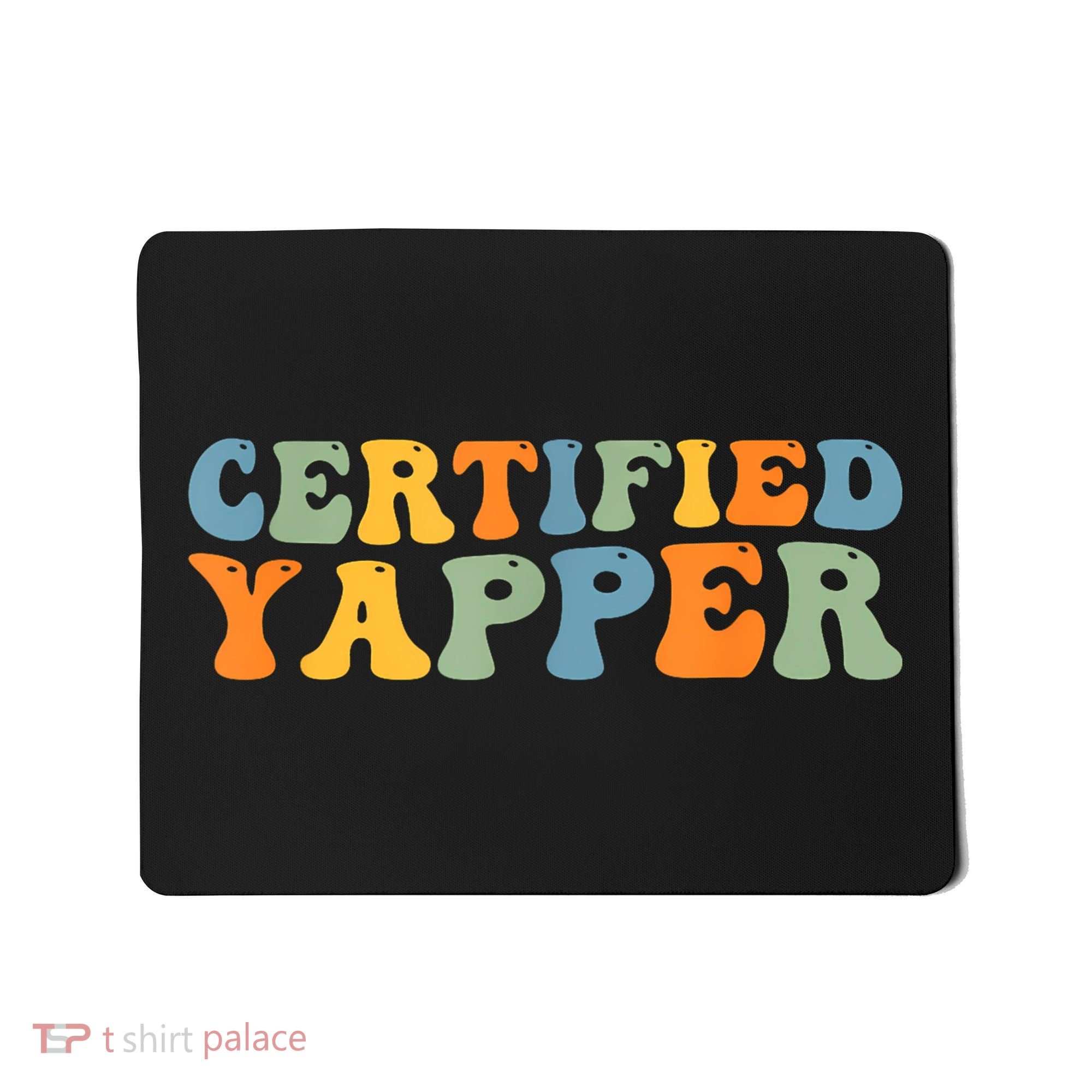 Groovy Professional Yapper Funny Joke For Certified Yapper Mousepad