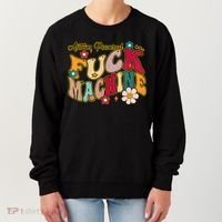 Groovy Quotes Autism Powered Fuck Machine Funny Women's Sweatshirt thumb 0