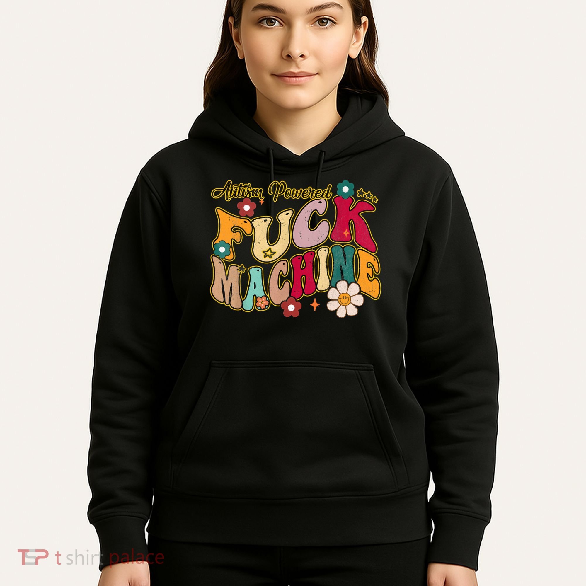 Groovy Quotes Autism Powered Fuck Machine Funny Hoodie