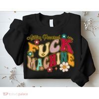 Groovy Quotes Autism Powered Fuck Machine Funny Sweatshirt thumb 2