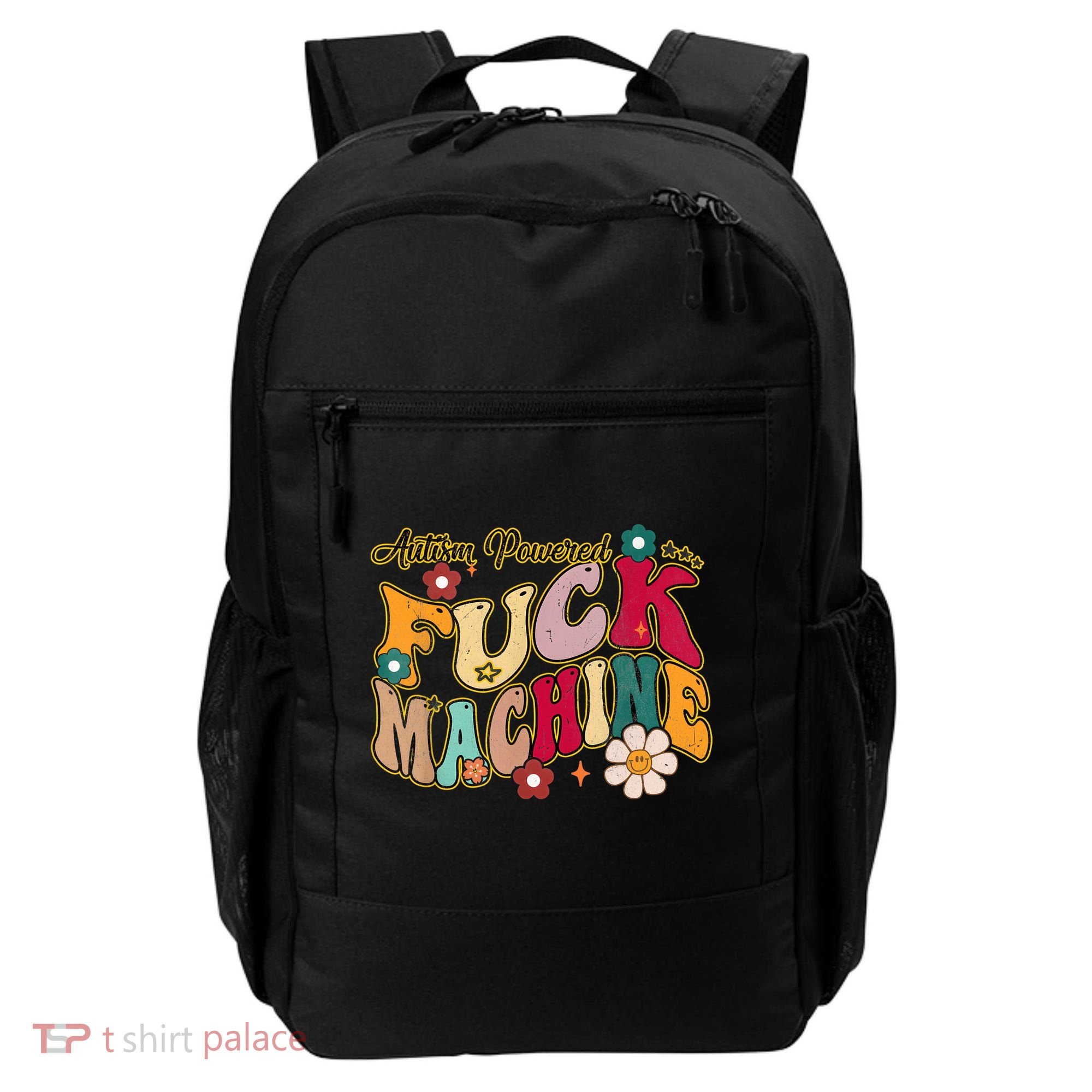 Groovy Quotes Autism Powered Fuck Machine Funny Backpack