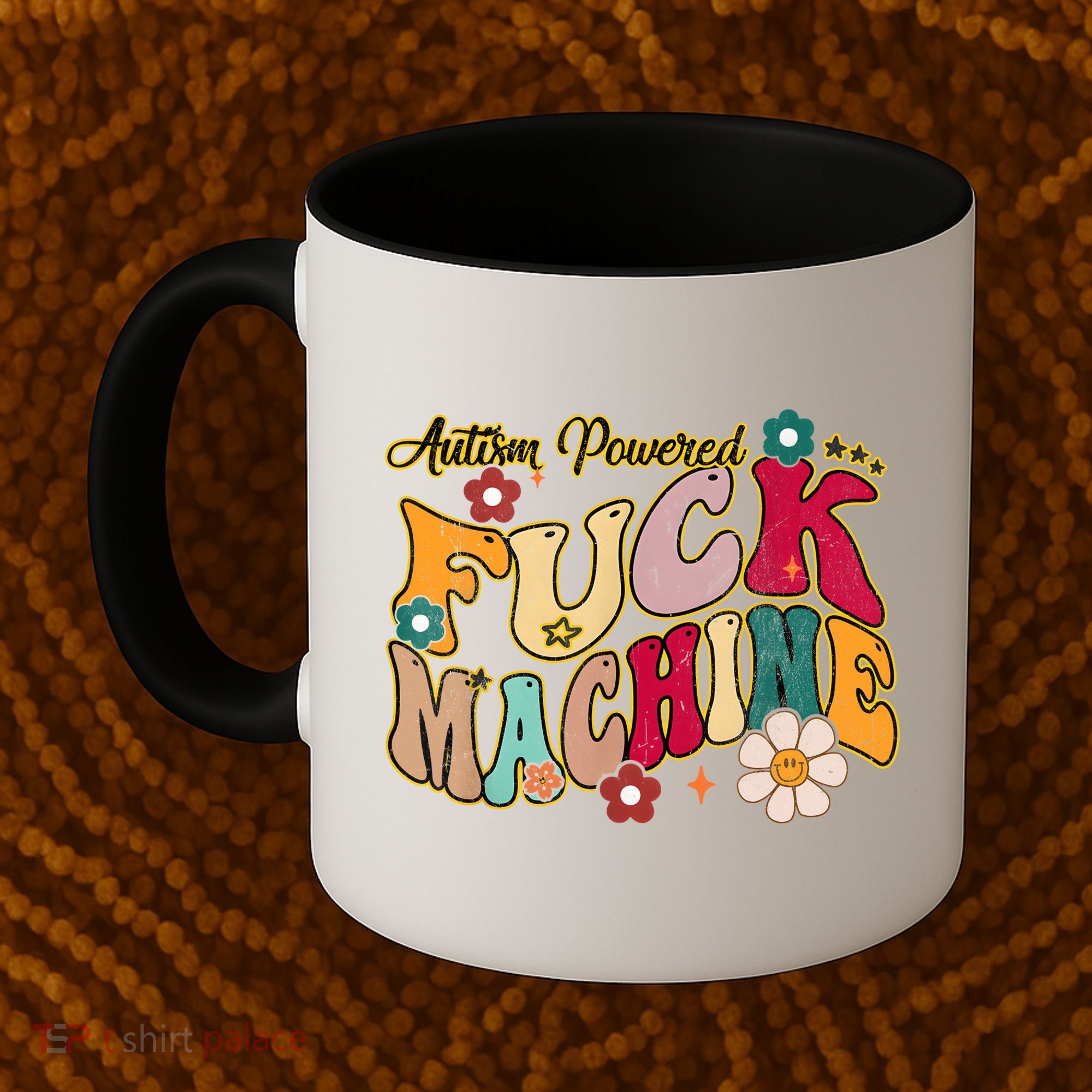 Groovy Quotes Autism Powered Fuck Machine Funny Coffee Mug