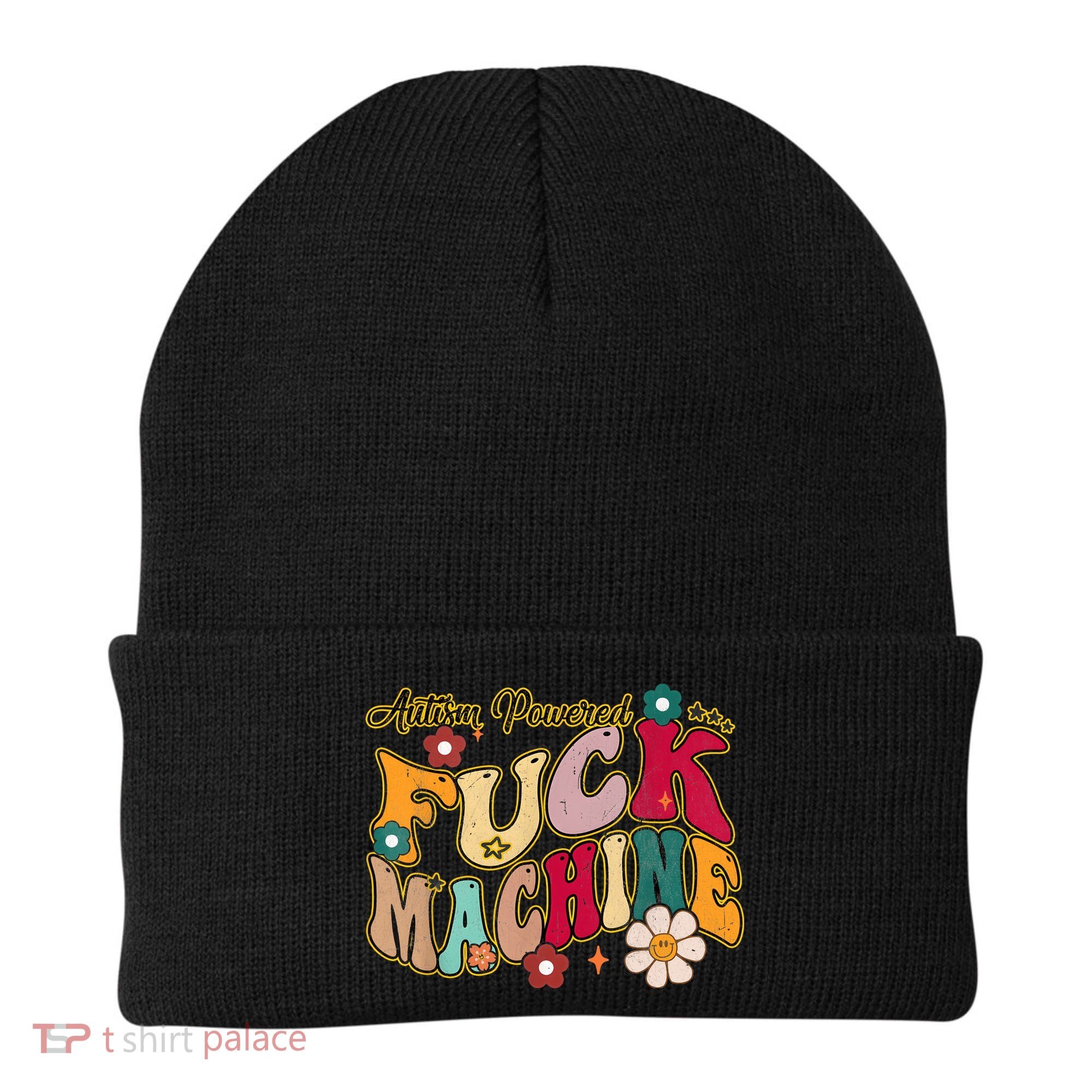 Groovy Quotes Autism Powered Fuck Machine Funny Beanie