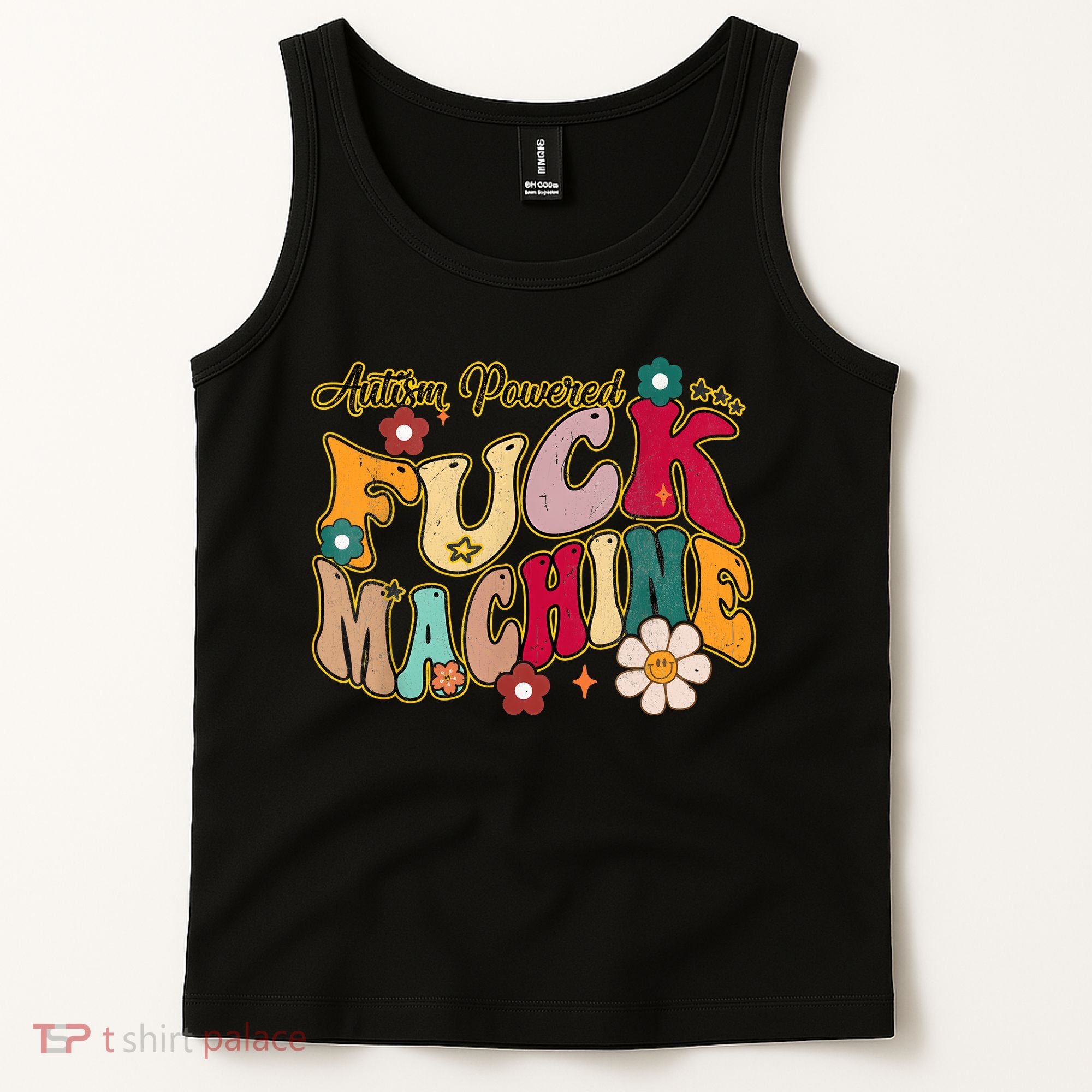 Groovy Quotes Autism Powered Fuck Machine Funny Tank Top