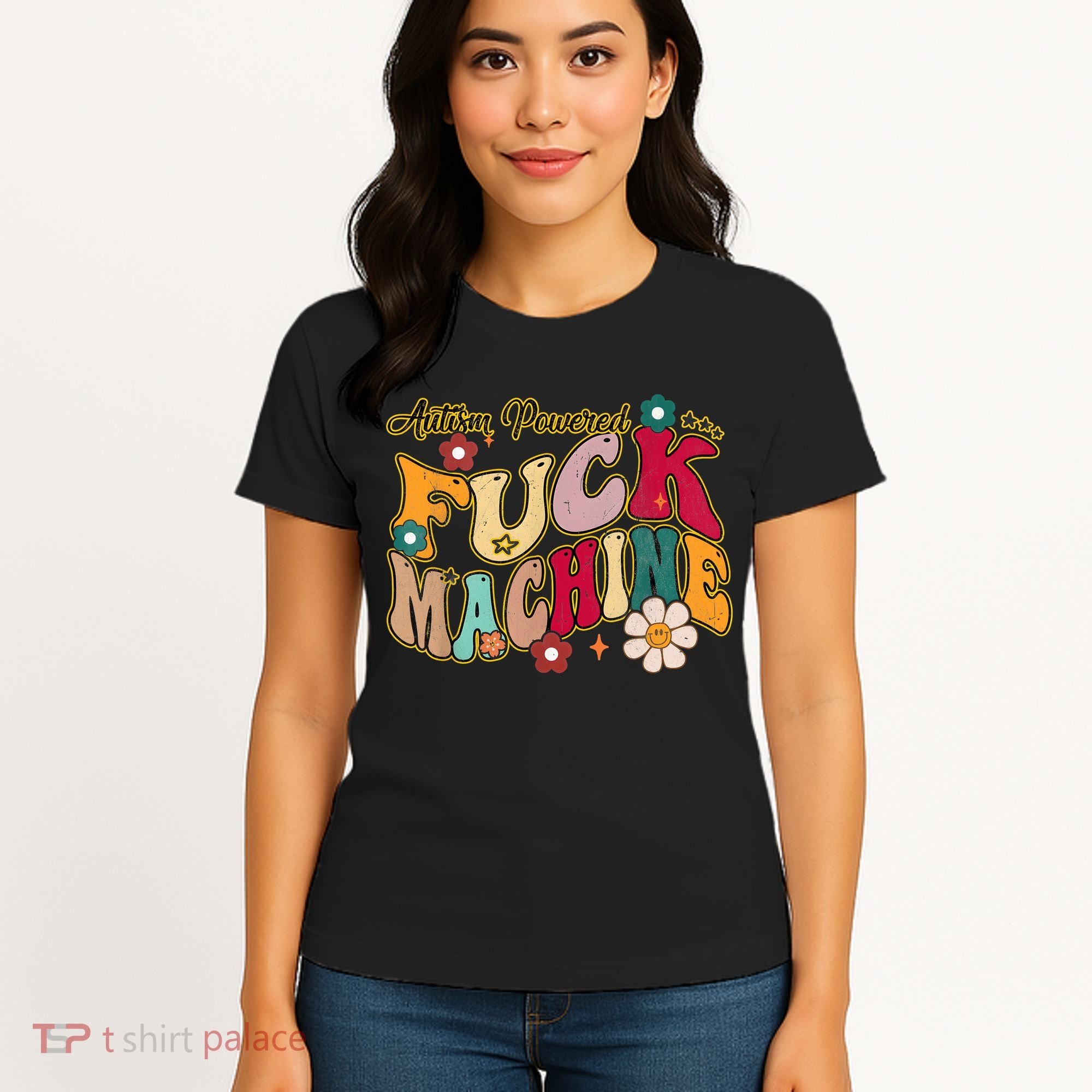Groovy Quotes Autism Powered Fuck Machine Funny Women's T-Shirt