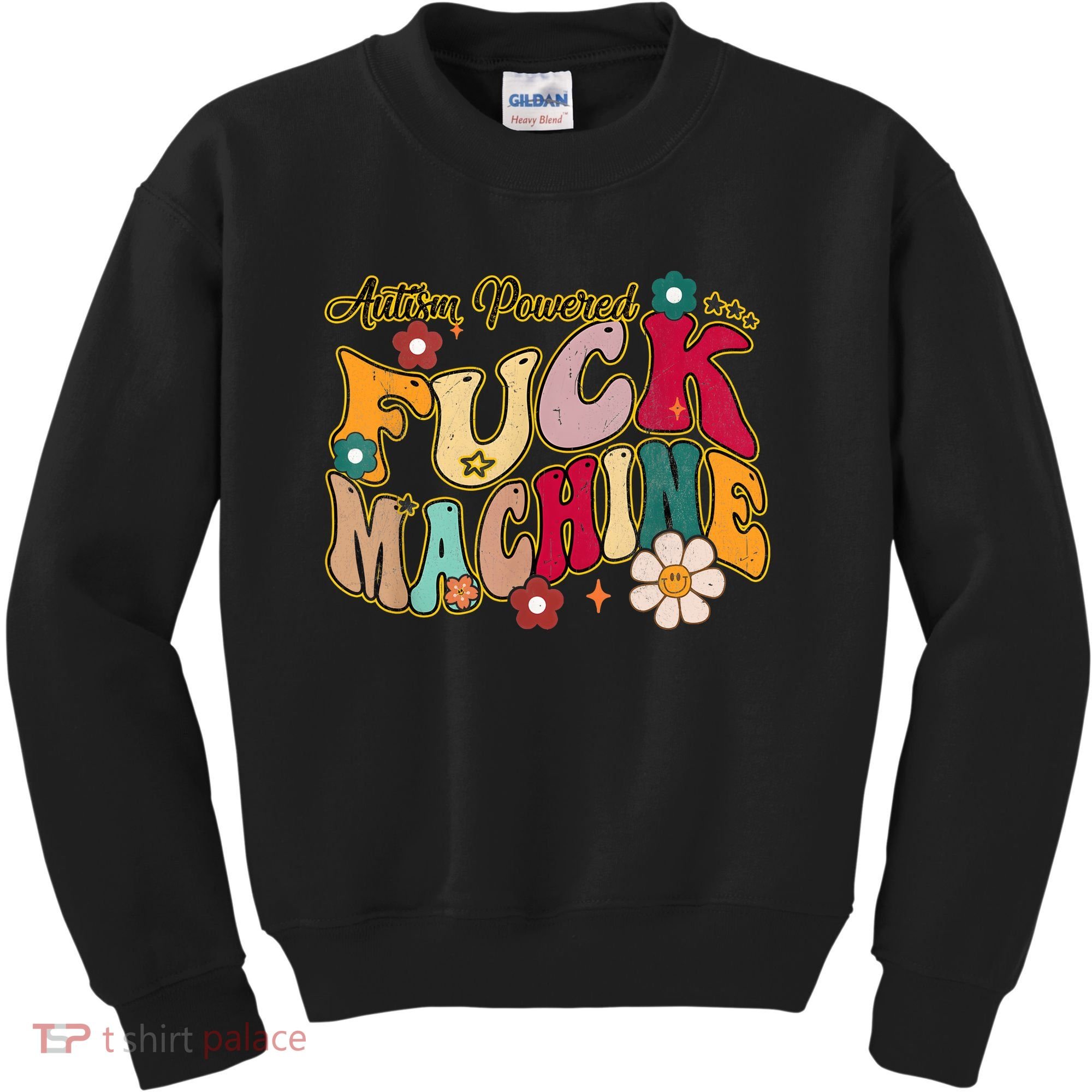 Groovy Quotes Autism Powered Fuck Machine Funny Kids Sweatshirt