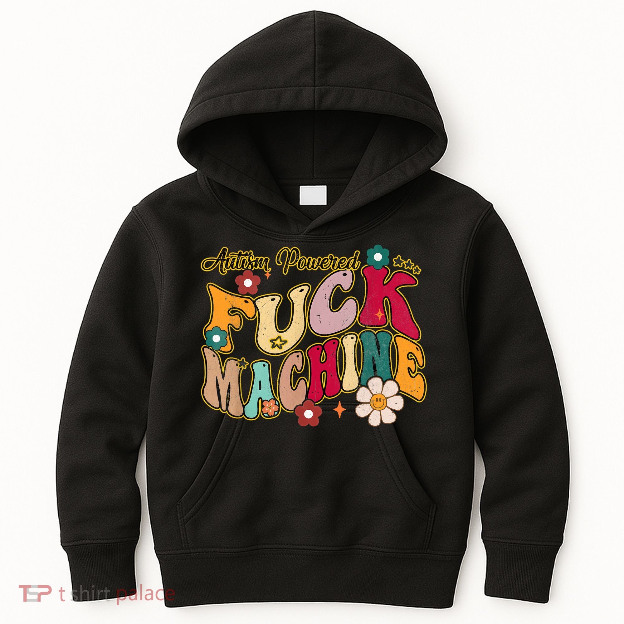 Groovy Quotes Autism Powered Fuck Machine Funny Kids Hoodie