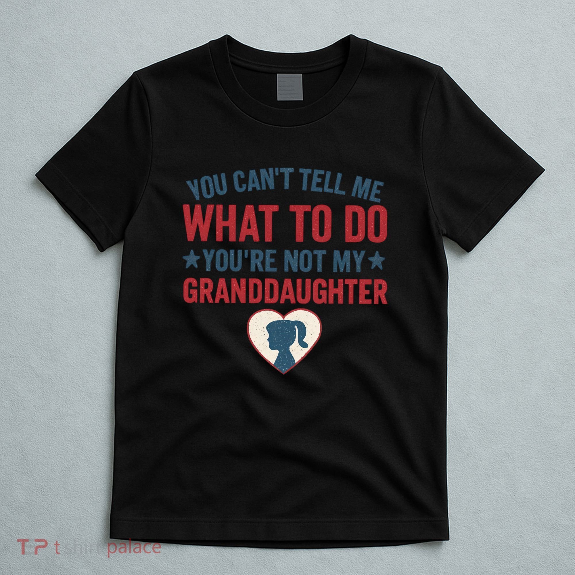 Granddaughter Quote for Father's Day Gifts T-Shirt