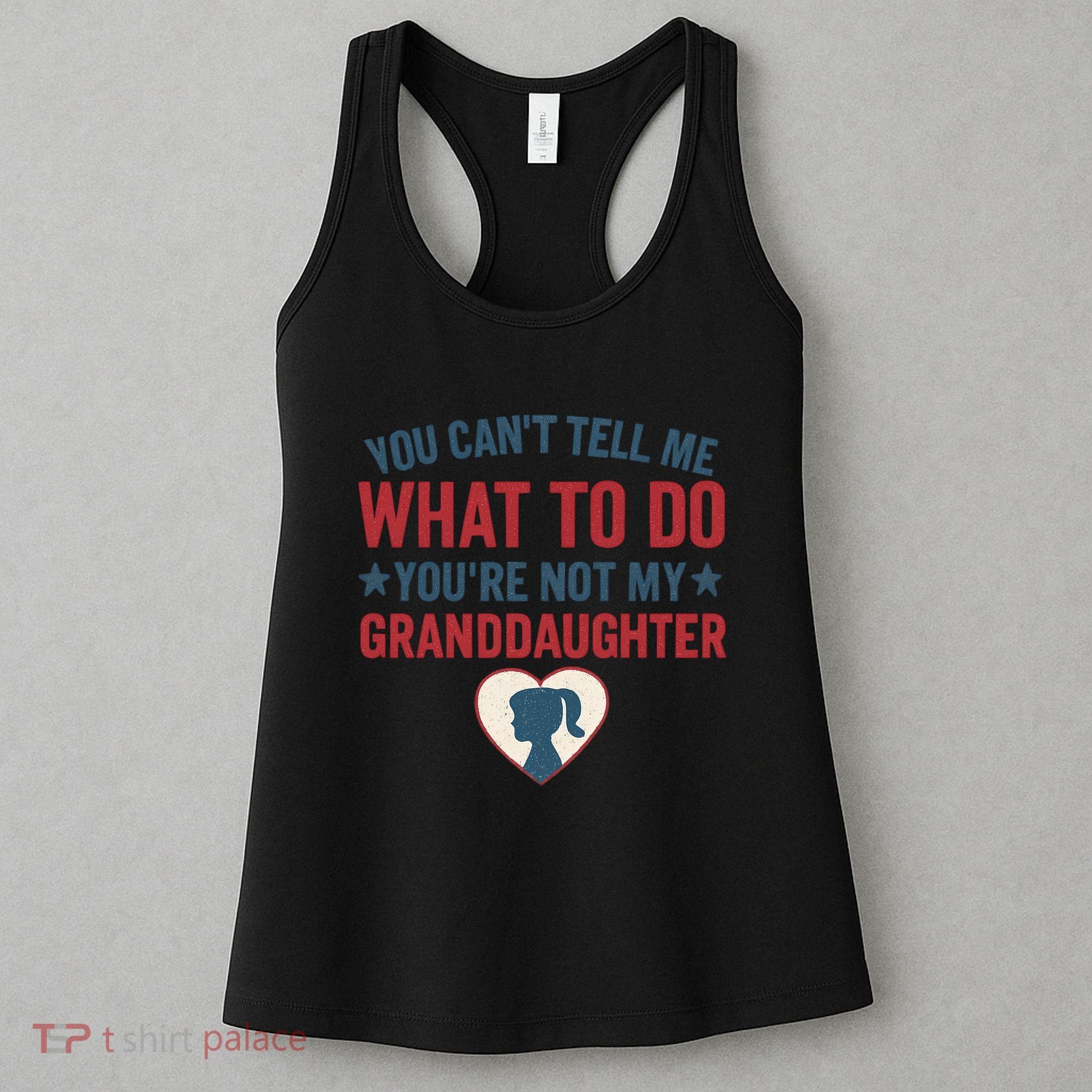 Granddaughter Quote for Father's Day Gifts Women's Tank Top