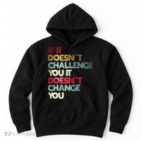 Gym Quote If It DoesnT Challenge You Fitness Motivation Hoodie thumb 0
