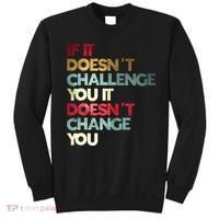 Gym Quote If It DoesnT Challenge You Fitness Motivation Sweatshirt thumb 0