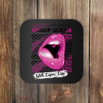 Gossip Queen With Liquor Lips Coaster