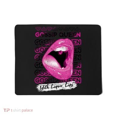 Gossip Queen With Liquor Lips Mousepad