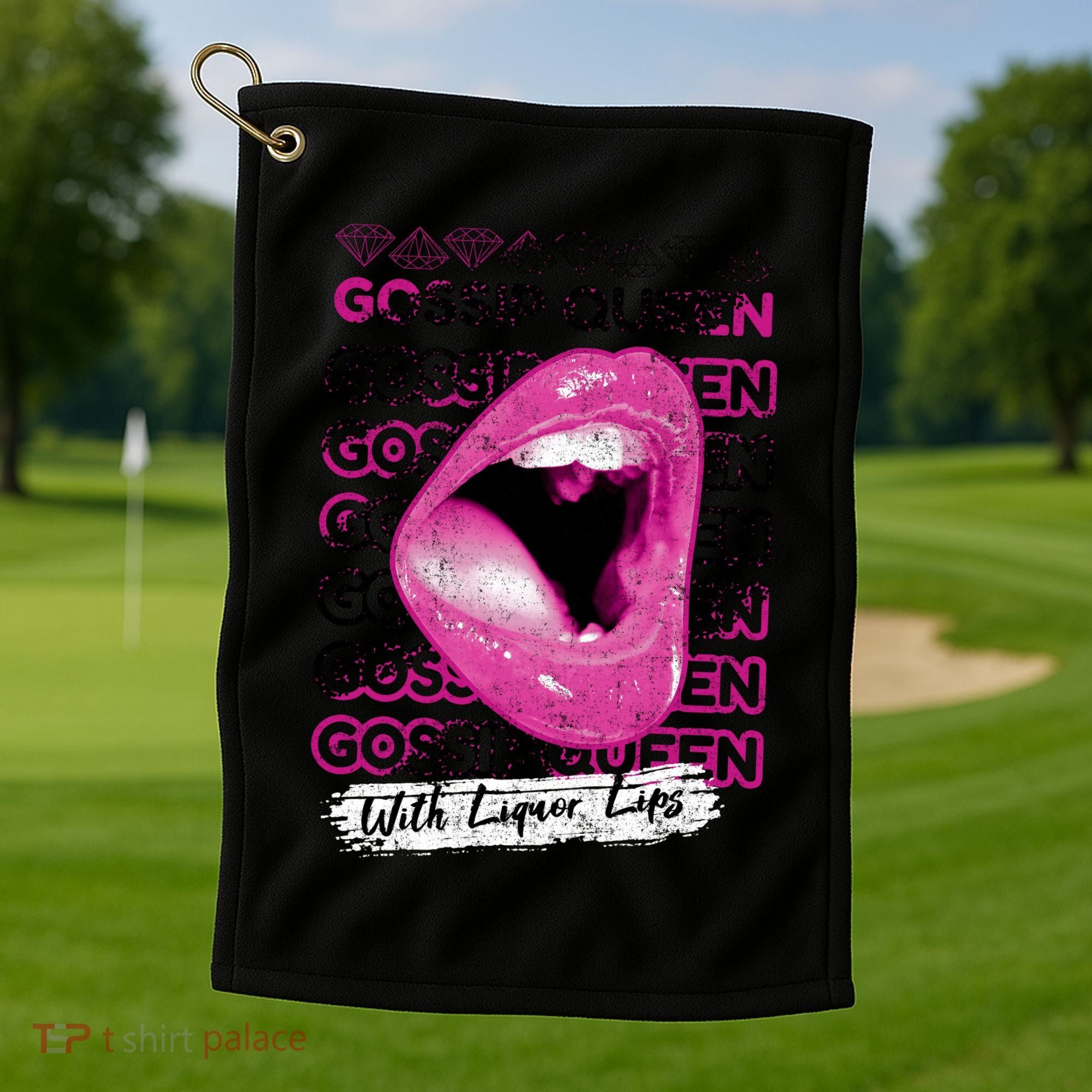 Gossip Queen With Liquor Lips Golf Towel